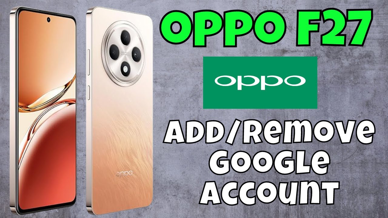 How to Add/Remove Google Account in Oppo F27 #new How to Add/Remove Google Account in Oppo F27 #new