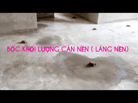 Hướng dẫn bốc khối lượng cán nền ( láng nền), thi công láng nền