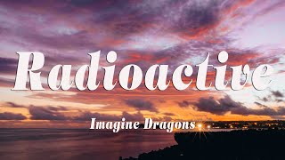 Imagine Dragons - Radioactive Lyrics