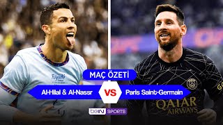 Ronaldo-Messi Düellosu! | Al-Hilal & Al-Nassr Karması 4-5 Paris St Germain MAÇ Ö