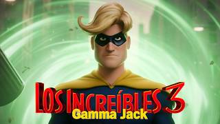 Los Increibles 3 El Regreso De Gamma Jack Trailer En Español