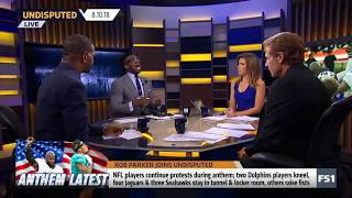Rob Parker Join Undisputed 08102018 Nfl Players Continue Protest Stay In Tunnel & Locker Room