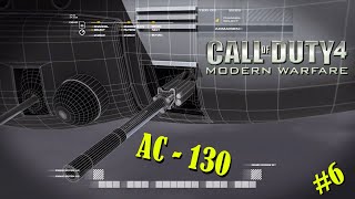 AC - 130 ( Yukarıdan Ölüm ) / Call of Duty 4 Modern Warfare / 6.Bölüm / Türkçe