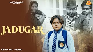 जदगर Jadugar Haryanvi Emotional Song 2025 Surya Pandit Harry Lather Gunjan Sharma