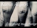 Karrin Allyson Everything must change