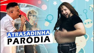 ParÓdia Atrasadinha Não Famoso Parody Felipe Araújo Ferrugem Atrasadinha Porinteiro ParÓdia Atrasadinha Não Famoso Parody Felipe Araújo Ferrugem Atrasadinha Porinteiro