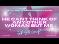 He Can't Think of Any Other Woman But Me - 8D Self-Hypnosis & ASMR Whispers