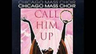 Watch Chicago Mass Choir Call Him Up video