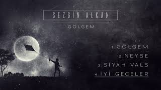 Sezgin Alkan - İyi Geceler ( Audio)