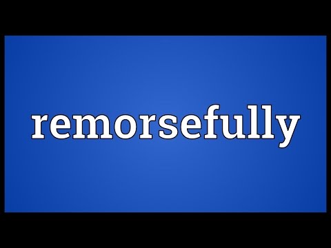 Header of remorsefully