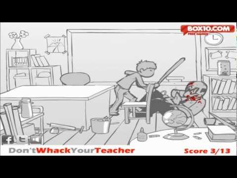 don t whack your teacher walkthrough