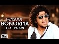 Bonoriya | Papon | Shyamontika | Hengool | Assamese Pop