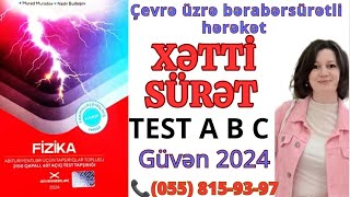Güvən 2024 Xətti Sürət Test A B C. Çevrə Üzrə Bərabərsürətli Hərəkət