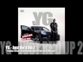 I Smoke I Drank - YG Feat. Beautiful April - Just Re'd Up 2