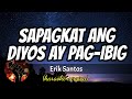 SAPAGKAT ANG DIYOS AY PAG-IBIG - ERIK SANTOS (karaoke version)