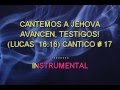 #17 AVANCEN TESTIGOS DE JEHOVA #17 AVANCEN TESTIGOS DE JEHOVA