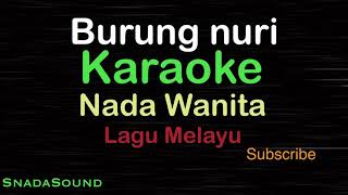 BURUNG NURI-Lagu Melayu|KARAOKE NADA WANITA​⁠ -Female-Cewek-Perempuan@ucokku