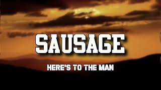 Watch Sausage Heres To The Man video