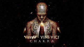 W&W X Vini Vici - Chakra