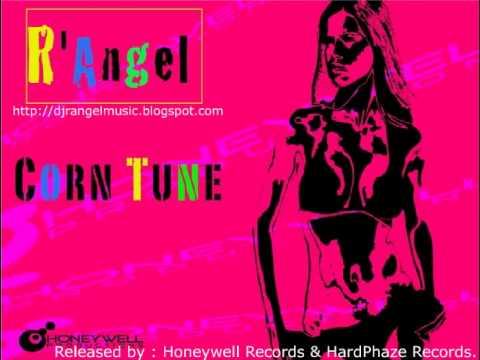 RAngeL - Corn Tune (Original Mix) AVAILABLE ON BEATPORT