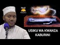 USIKU WAKWANZA KABURINI//DUKTUR ISLAM MUHAMMAD