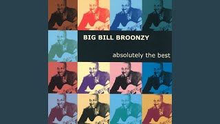 Watch Big Bill Broonzy I Gets The Blues When It Rains video