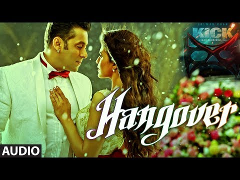 KICK: Hangover Full Audio Song | Salman Khan | Meet Bros Anjjan...