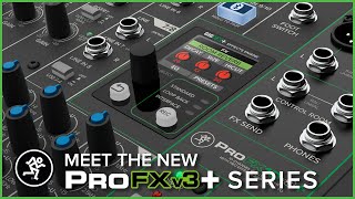 Meet the new Mackie ProFXv3 PLUS Series