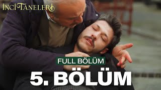 İnci Taneleri – 5. Bölüm