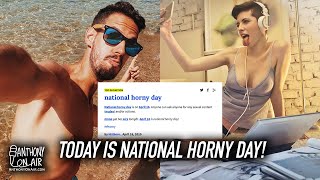 Today Is National Horny Day