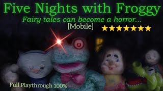(Five Nights With Froggy Fairy Tales Can Become A Horror 4.0 [Mobile])(Full Playthrough 100%)