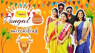 PONGAL MIRCHIFIED !!!