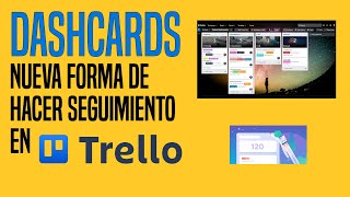 TRELLO DASHCARDS. La nueva forma de hacer seguimiento