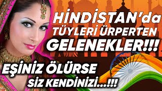 Hindistan'daki çok ilginç gelenekler! Ağzınız açık kalacak!