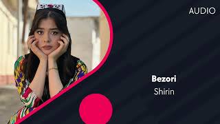 Shirin - Bezori Ширин - Безори Audio