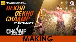 Dekho Dekho Chaamp - Making | Chaamp | Dev & Rukmini | Raftaar | Raj Chakraborty Dekho Dekho Chaamp - Making | Chaamp | Dev & Rukmini | Raftaar | Raj Chakraborty