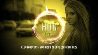 Watch Clubgroovers Warriors Of Love video