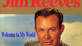 Watch Jim Reeves Welcome To My World video