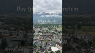 Zurich To Liechtenstein In A Day? Vaduz Day Trip Adventure