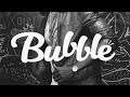 wizboyy - bubble [slowed + reverb]