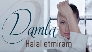 Damla - Halal Etmirem (Yeni  2019)