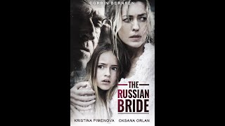 gerilim filmi ( The Russian Bride izle 2019) türkçe dublaj