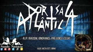 Watch Dorsal Atlantica Rip racism Ignorance Prejudice video