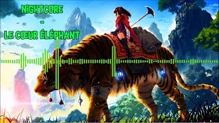 Nightcore Le Cœur éléphant Fréro Delavega Nightcore Le Cœur éléphant Fréro Delavega