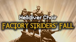Factory Striders' Fall - Helldiver Choir | Democratic Hymn | Helldivers 2