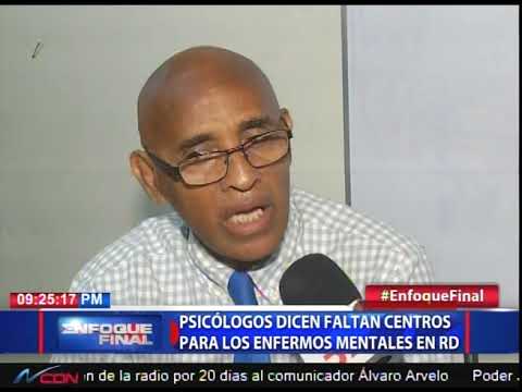 Psicólogos dicen faltan centros para los enfermos mentales en RD