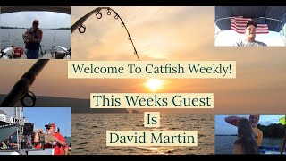 Catfish Weekly 351 With Guest David Martin