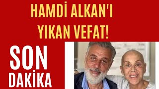 Hamdi̇ Alkani Yikan Vefat
