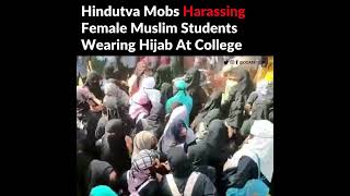 Hindutva Mobs Haring Female Muslim Students Wearing Hijab At College