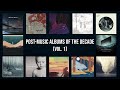 Post-Music Albums of the Decade [Vol. 1]